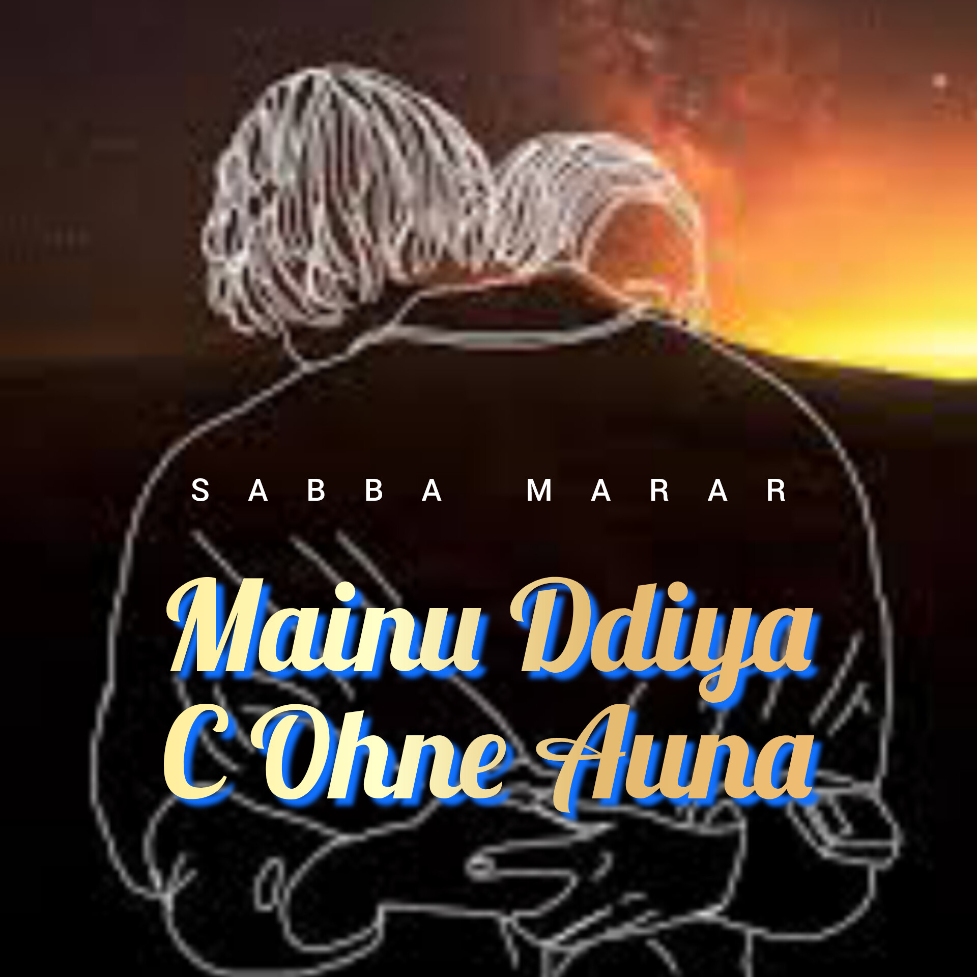 Mainu Ddiya C Ohne Auna Sabba Marar 